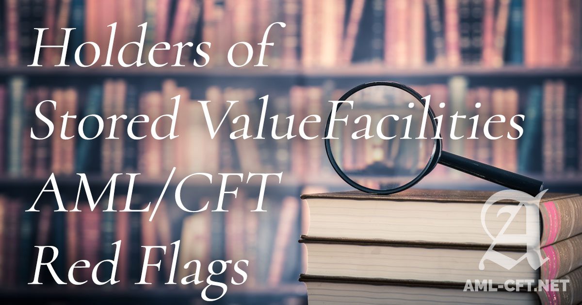 red flags - holders of stored value facilities